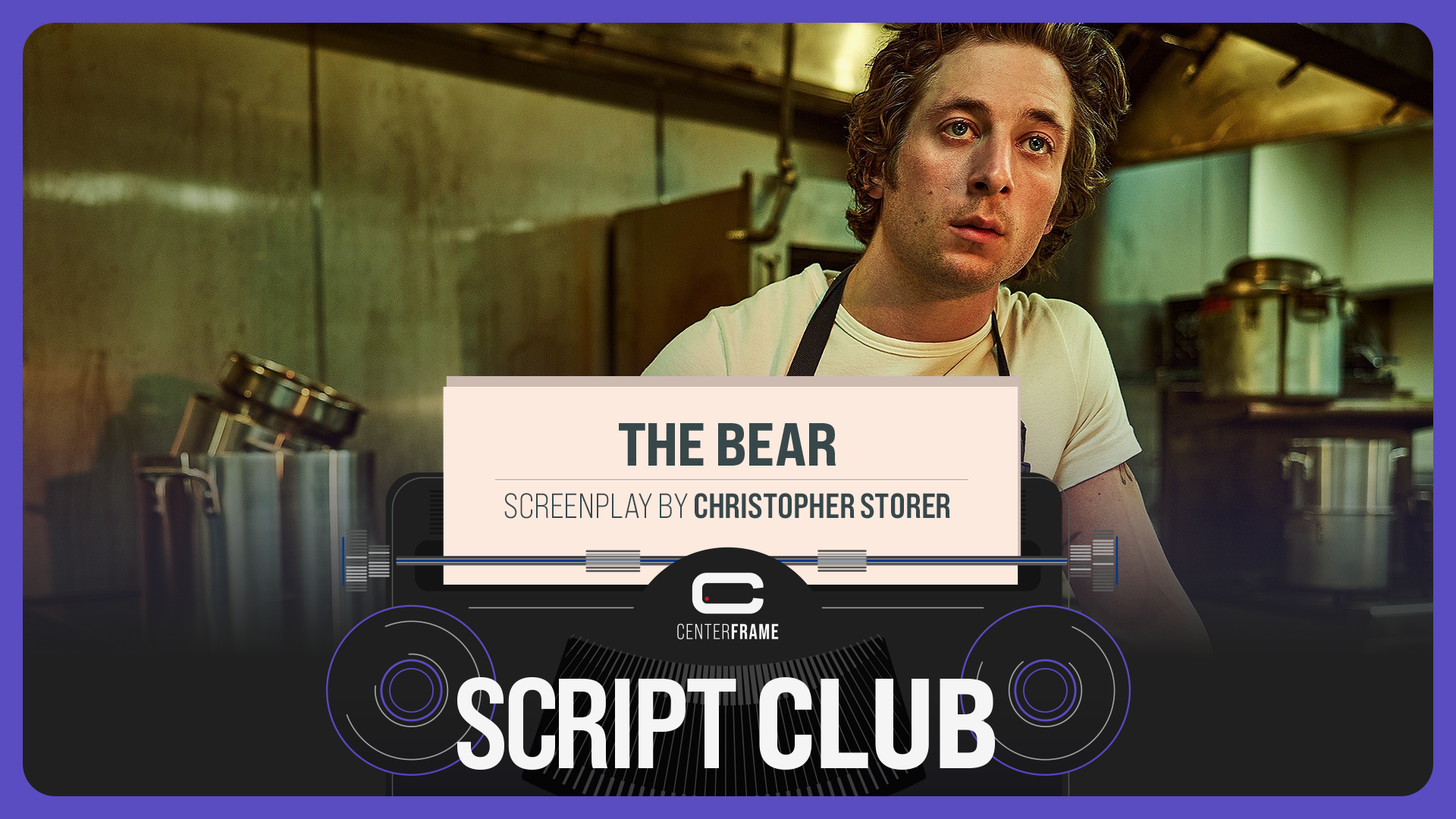 Script Club | The Bear